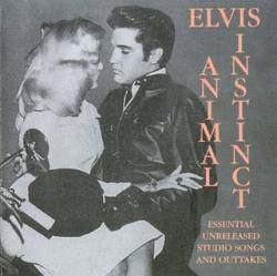 Elvis Presley : Animal Instinct